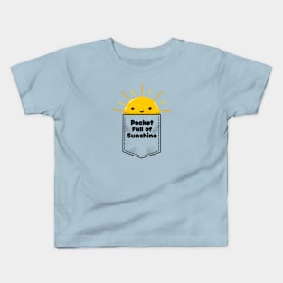 Pocket full of sunshine Kids T-Shirt